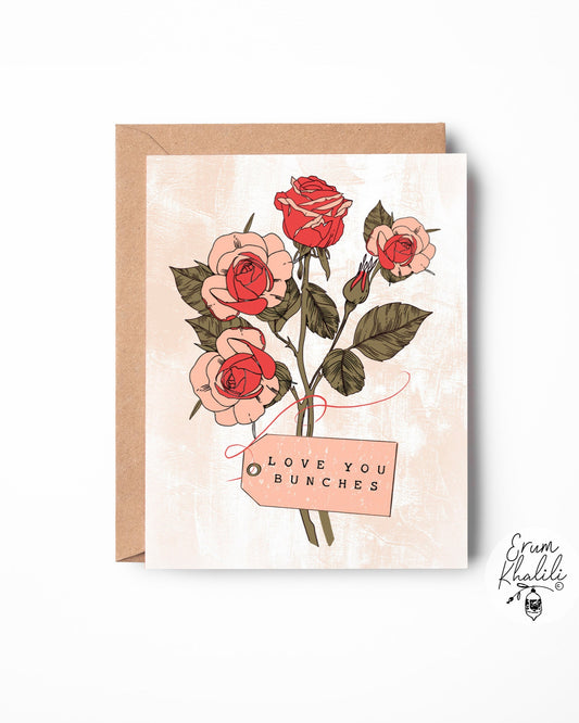 Love You Bunches Card – Roses, Mother’s Day, Wife, Floral